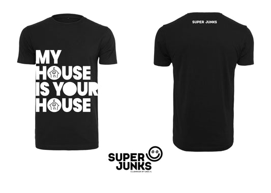 MY HOUSE IS YOUR HOUSE WHITE ON BLACK T-SHIRT