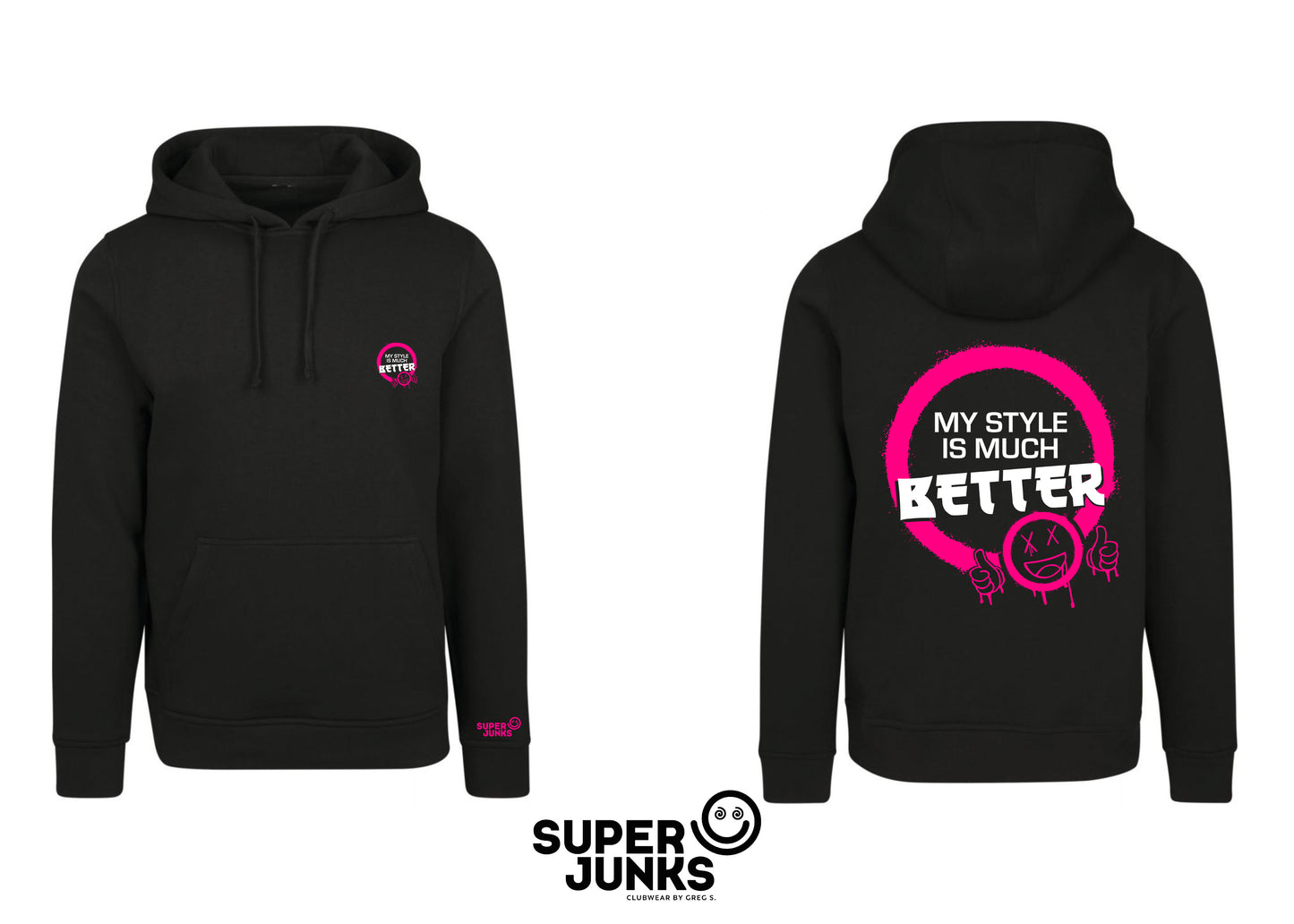 MY STYLE IS MUCH BETTER PINK FLUO HOODIE